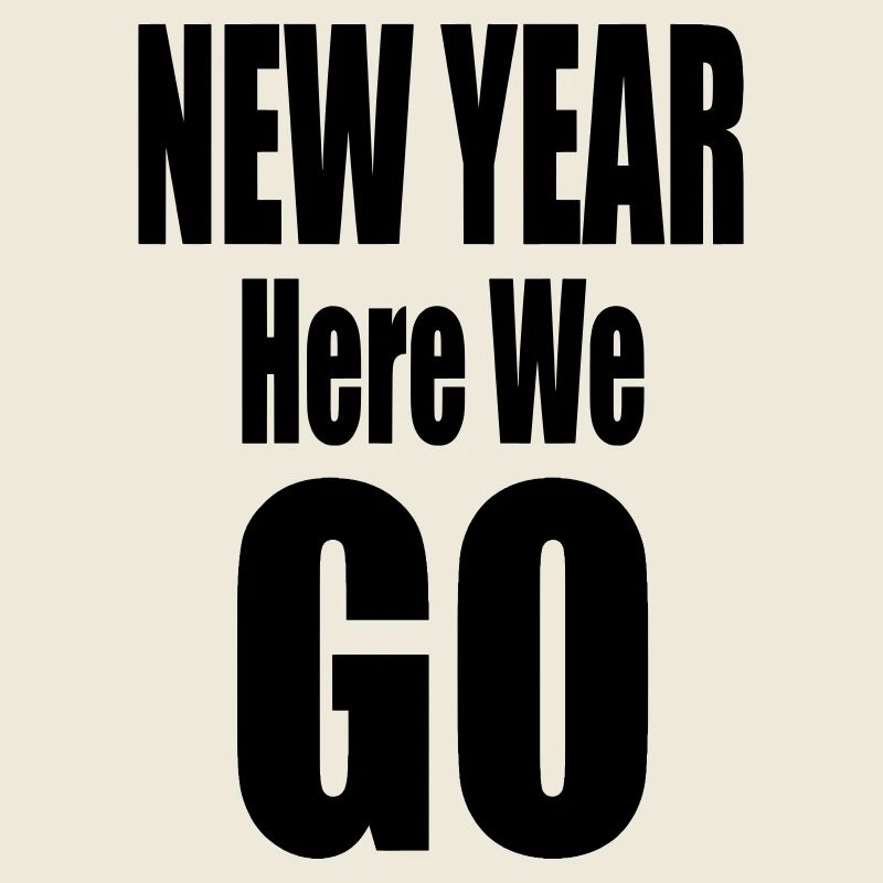 New Year Here We Go Bold Typography Design