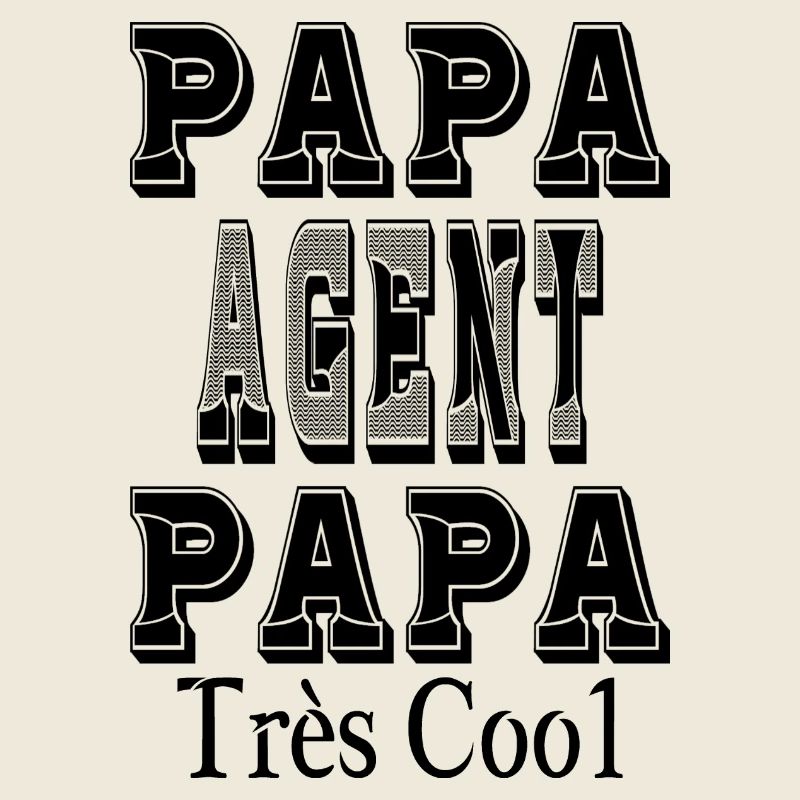 Papa Agent Papa Très Cool