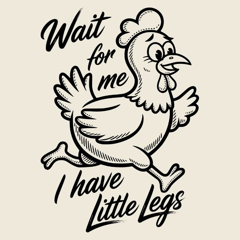 Wait for me I have little legs