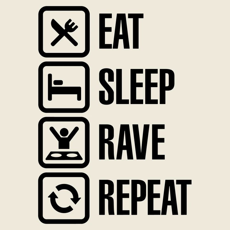 Eat sleep rave repeat