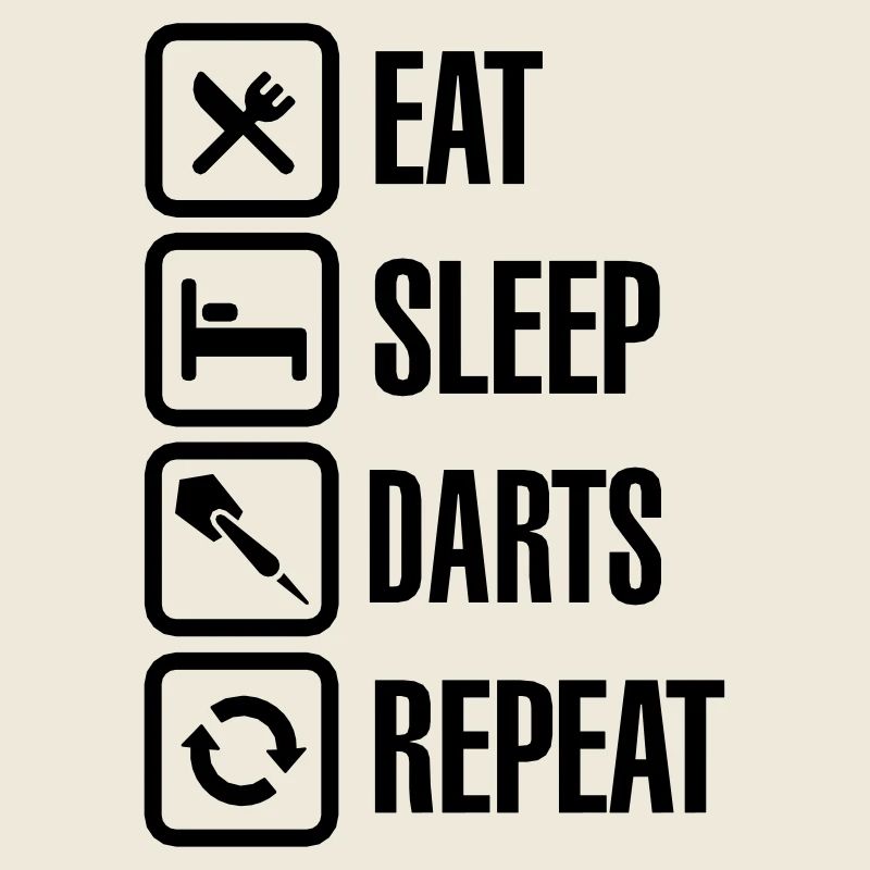 Eat - Sleep - Darts - Repeats