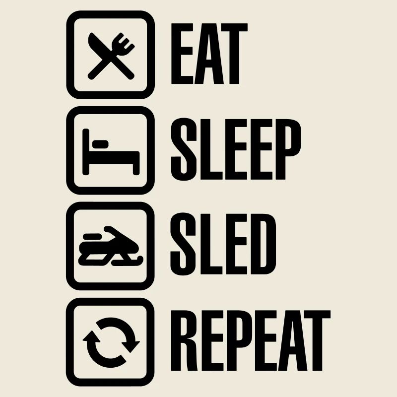 Eat sleep motor sled / snowmobile repeat