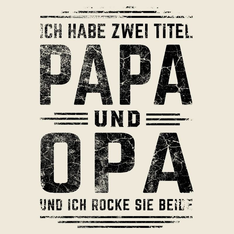 Papa und Opa - ich rocke sie beide