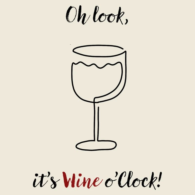 Oh look, it's Wine o'Clock! | Weinglas Spruch Witz