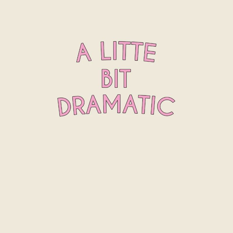 A Little Bit Dramatic Typography