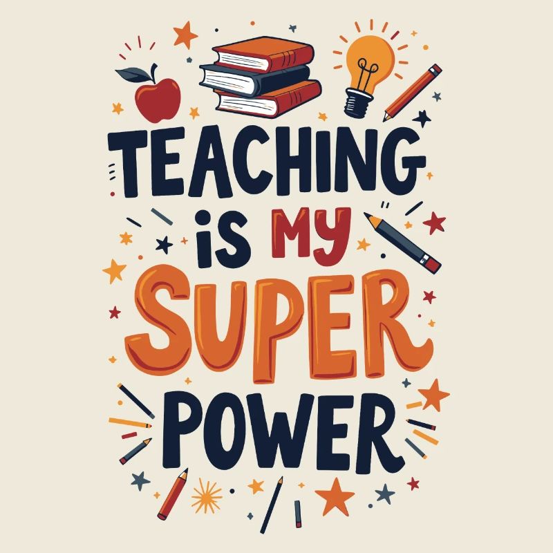 Teaching is My Superpower