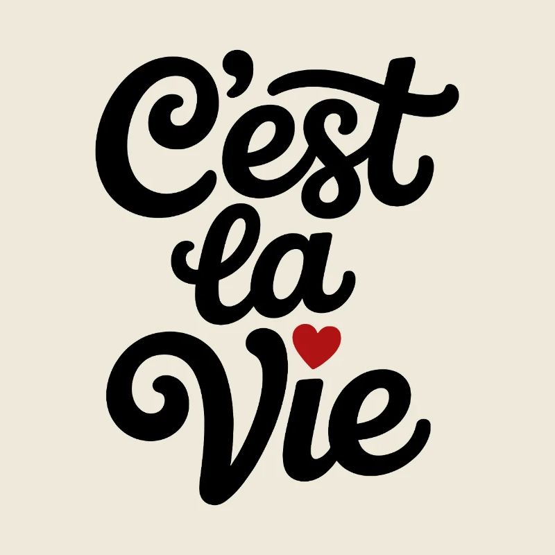 C'est La Vie Frankreich Spruch