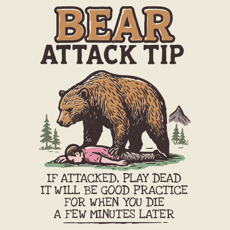 Bear Attack Tip – Funny Outdoor Shirt