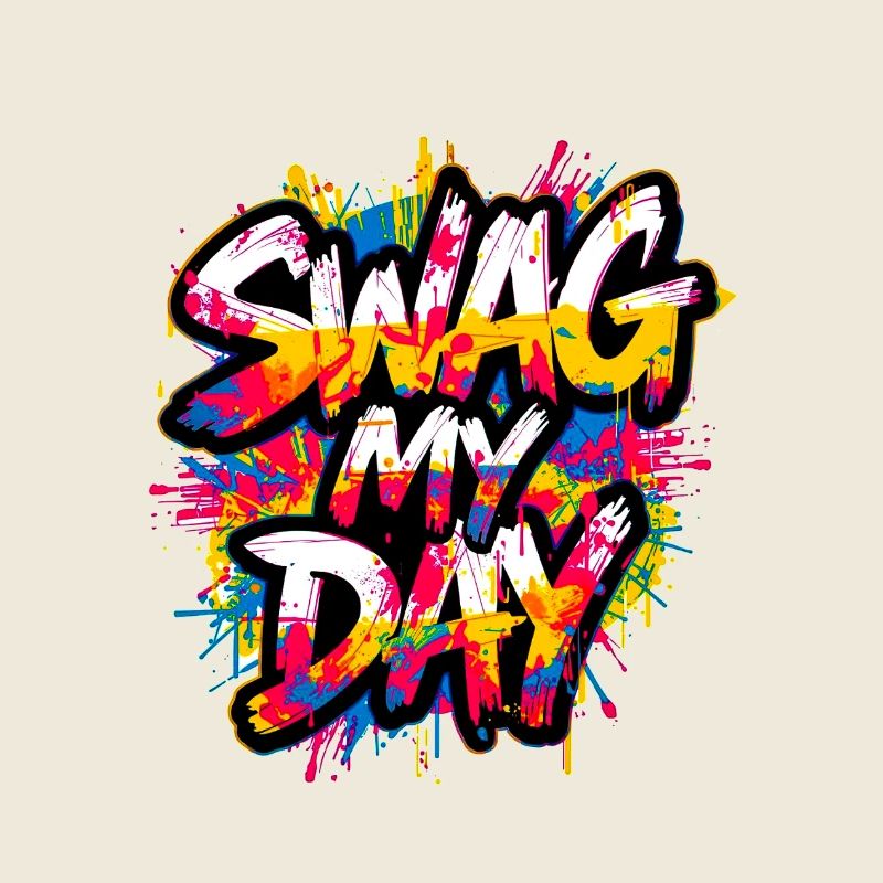 Swag My Day Graffiti