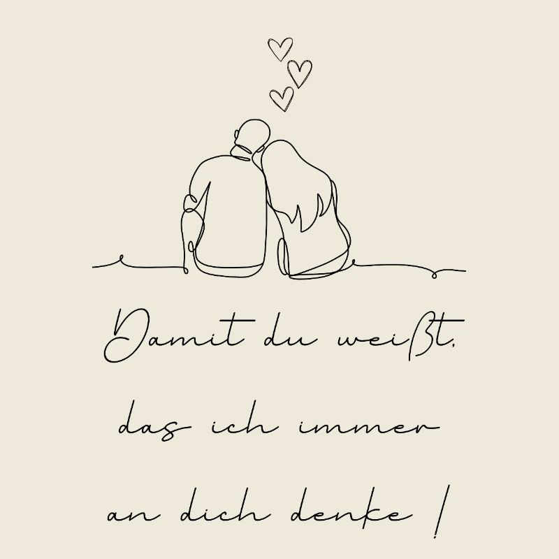 Damit du weißt das ich immer an dich denke