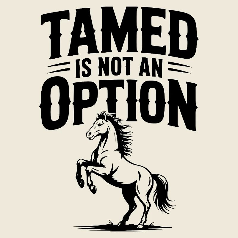 Tamed Is Not an Option