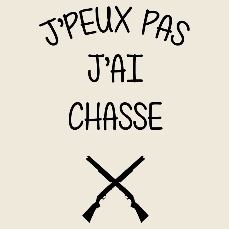 J’peux pas, j’ai chasse
