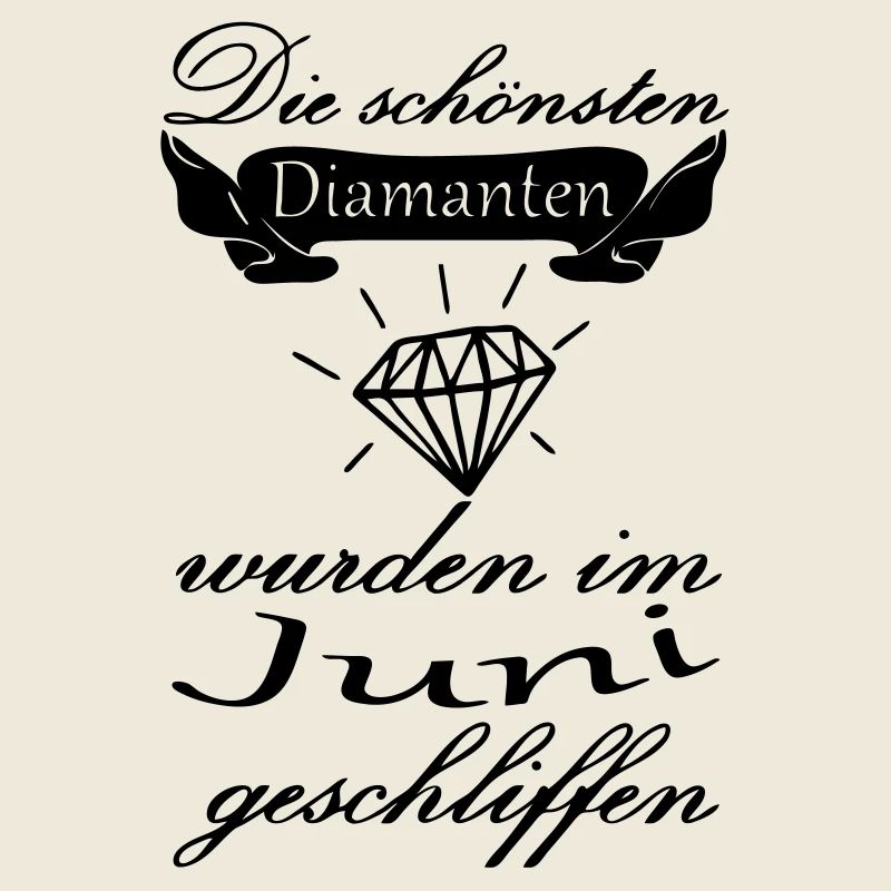 Juni Diamanten Geburtstag Geschenk Spruch