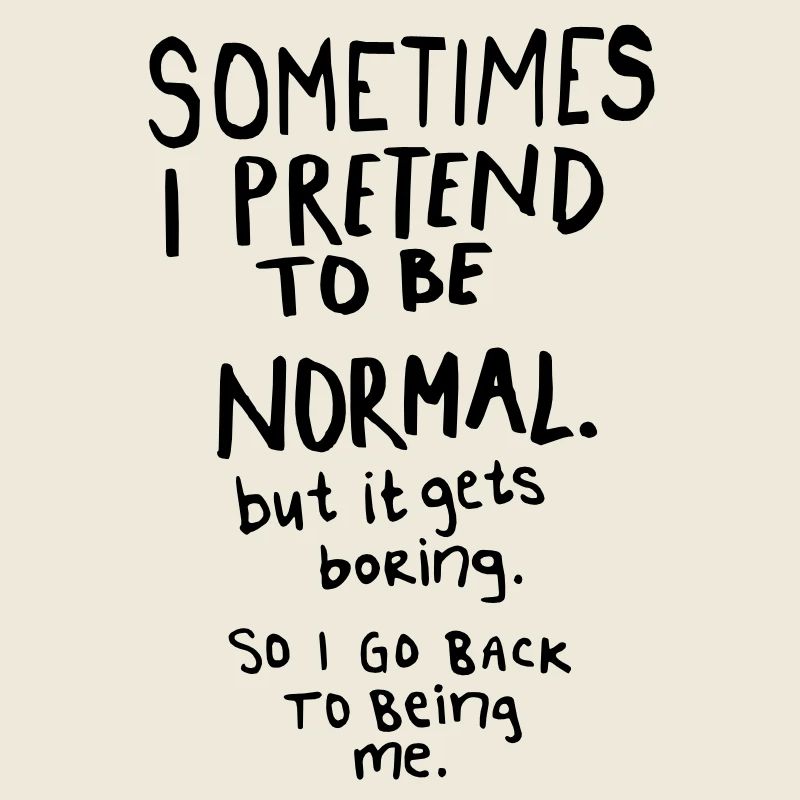 Awesome - Normal is Boring