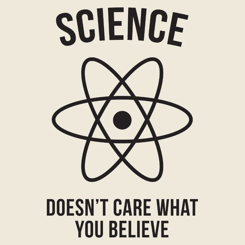 La science ne se soucie pas de ce que vous croyez
