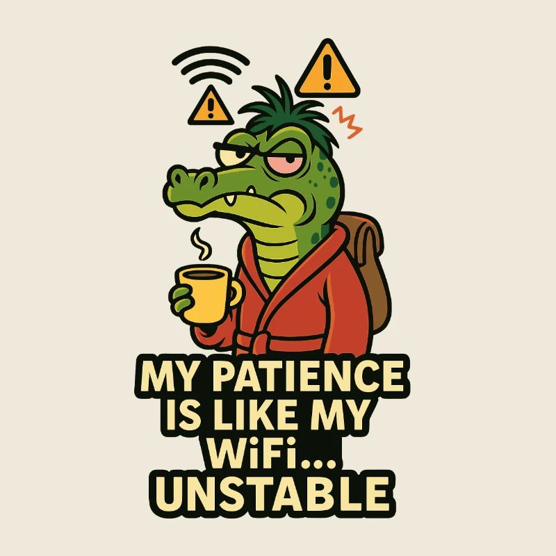Patience like Wi-Fi Alligator