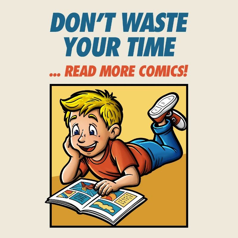 Ne perdez pas votre temps... Lire plus de bandes dessinées !