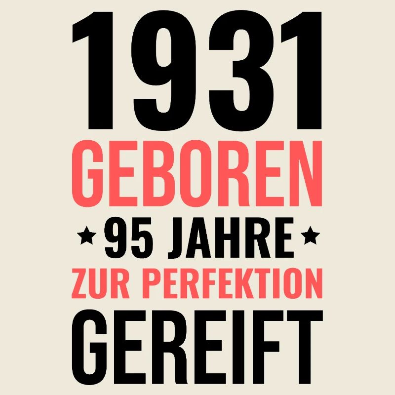 1931 geboren – Zur Perfektion gereift
