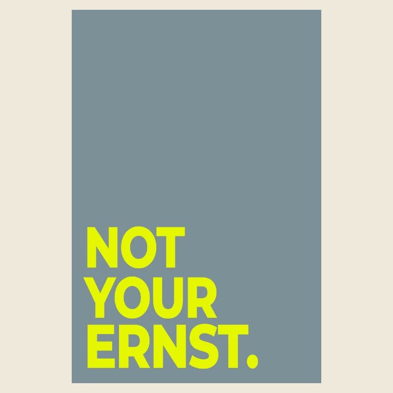 Not Your Ernst – Publication minimale