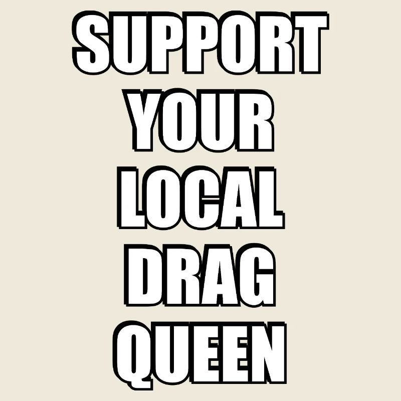 Unterstütze deine lokale Drag Queen