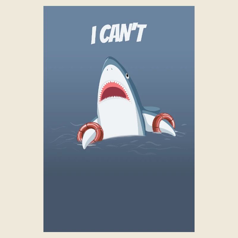 I Can't Funny Shark Meme Design