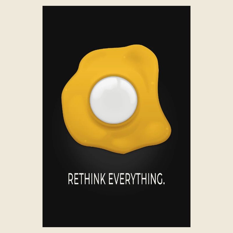 Rethink Everything Minimal Poster Egg Design