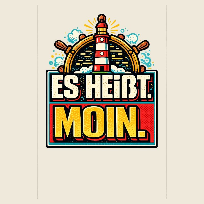 Es Heißt Moin - Maritimer Gruß