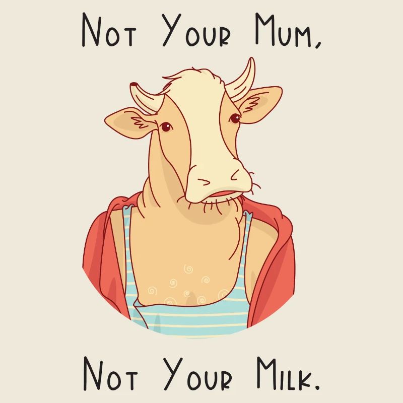 Pas ta mère, pas ton lait