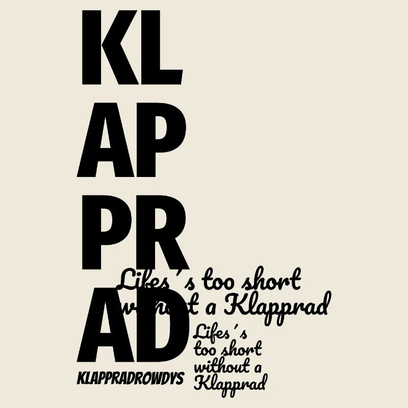 Klapprad Faltrad Geschenk Spruch Life´s too short