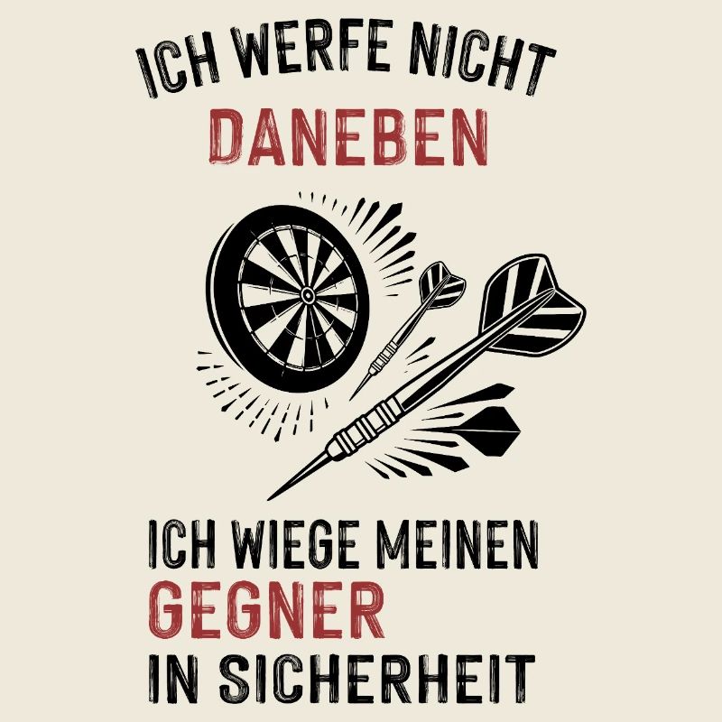ich werfe nicht daneben...
