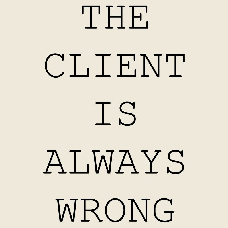 Le client a toujours tort – designer et freelance