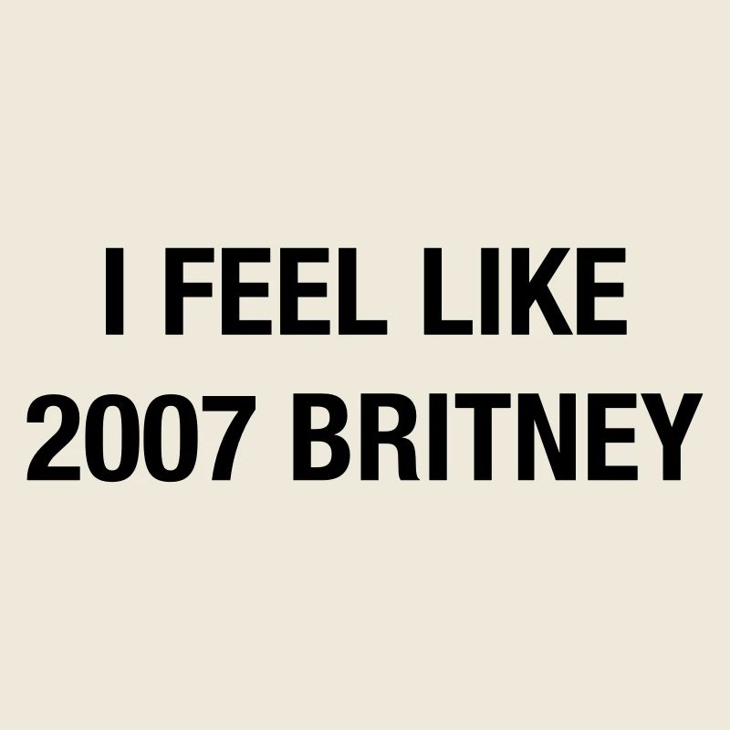 Je me sens comme Britney 2007 – Un t-shirt pop de l’an 2000