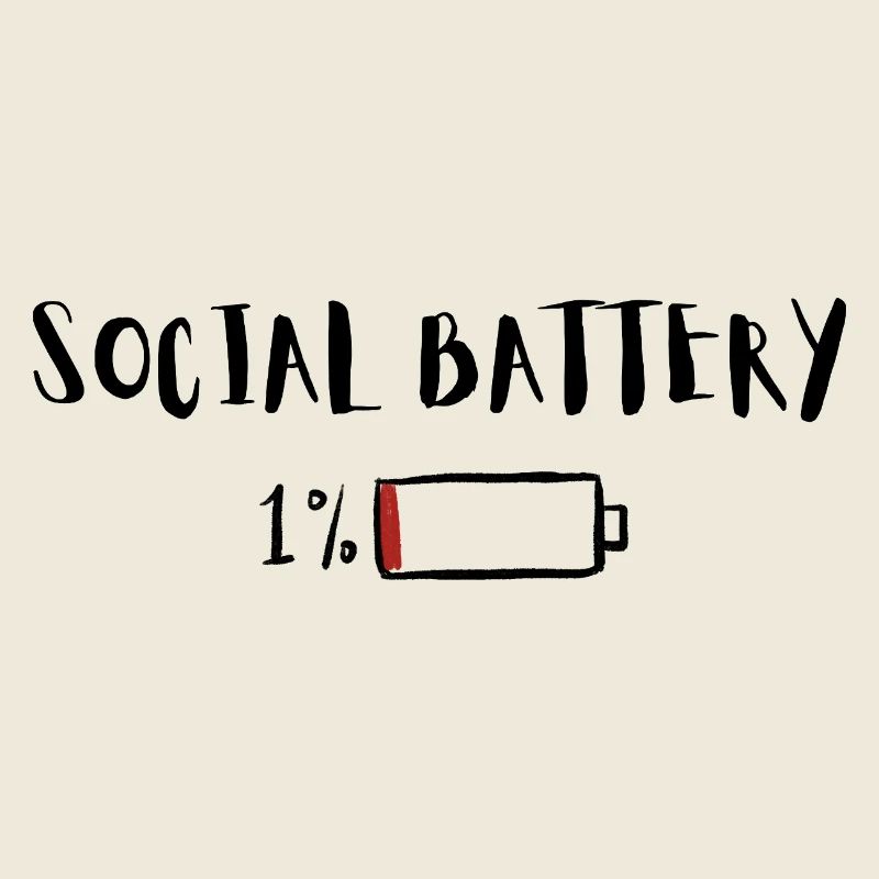 social battery 1% – Funny Introvert Humor