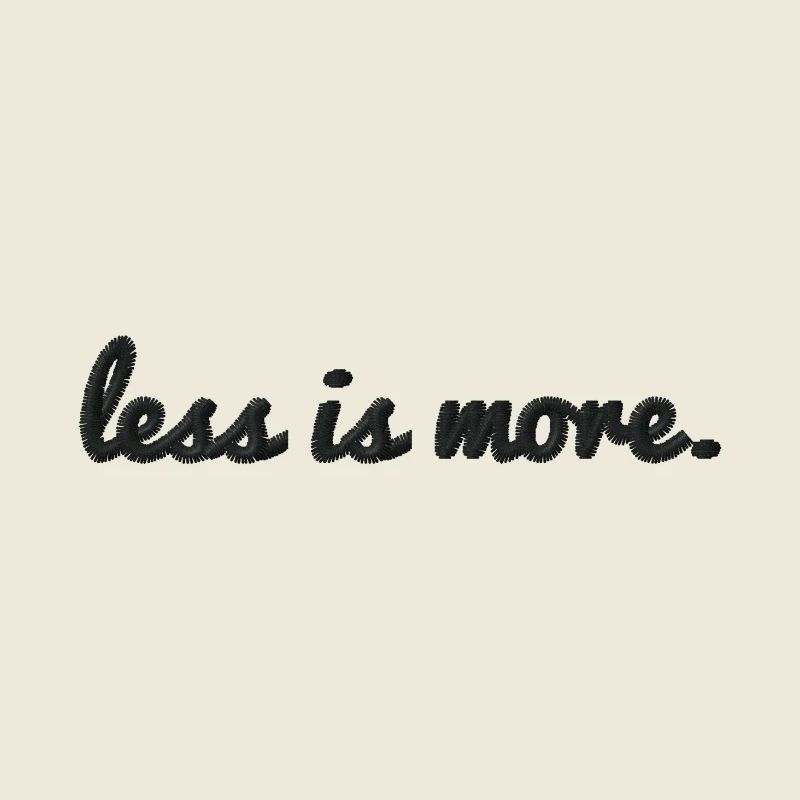 Less is more embroidered