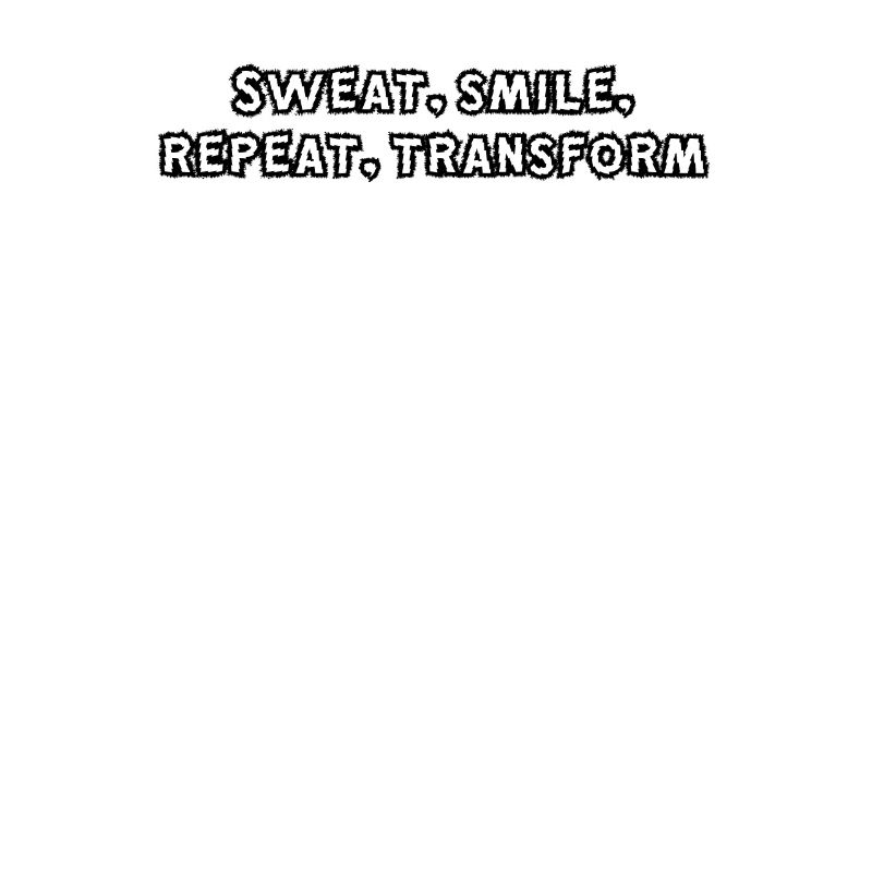 Fitness - Sweat, smile, repeat, transform