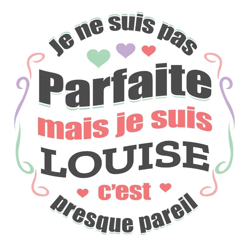 LOUISE PARFAITE - PRENOM LOUISE