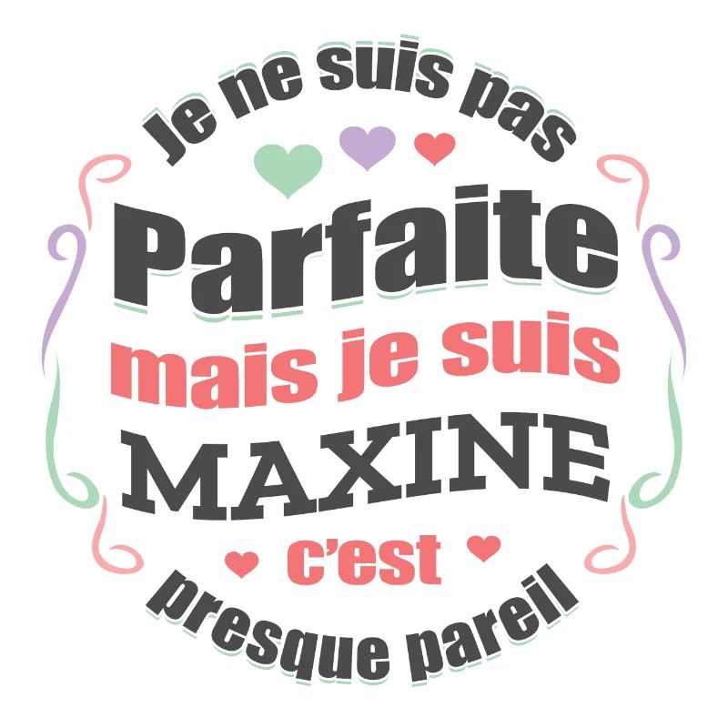 MAXINE PARFAITE - PRENOM MAXINE