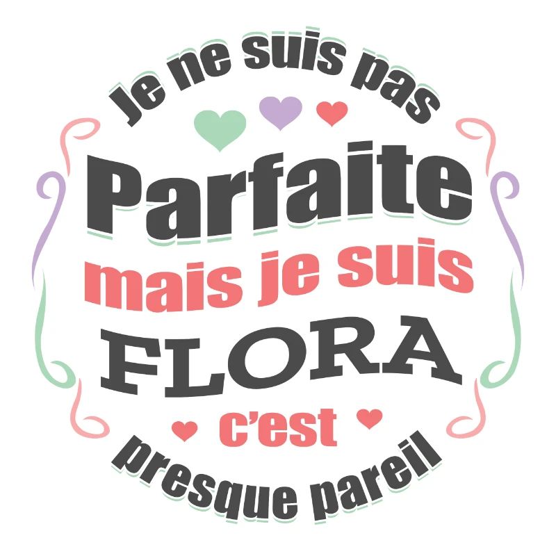 FLORA PARFAITE - PRENOM FLORA