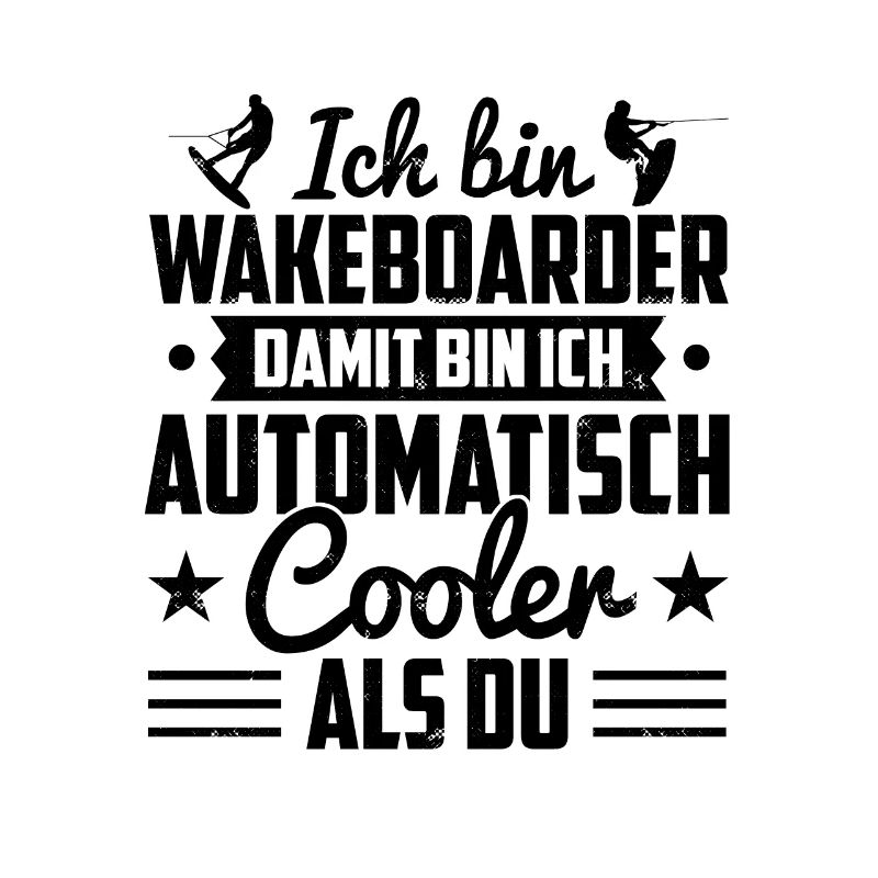 Wakeboard Ich Bin Wakeboarder Damit Bin Ich Cooler