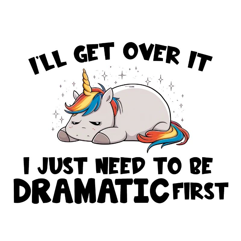 I Just Need To Be Dramatic first
