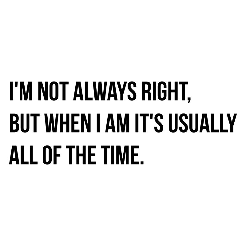 always right