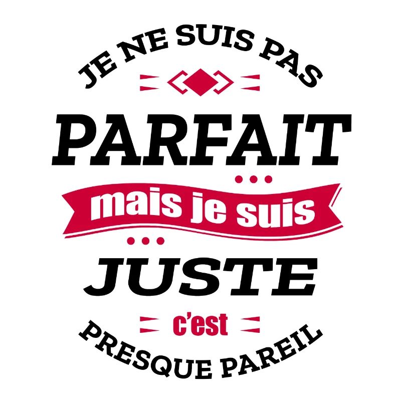JUSTE PARFAIT - PRENOM JUSTE