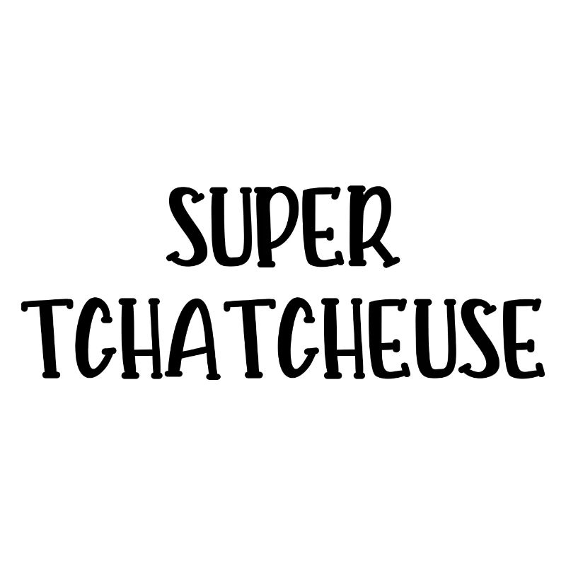 super tchatcheuse