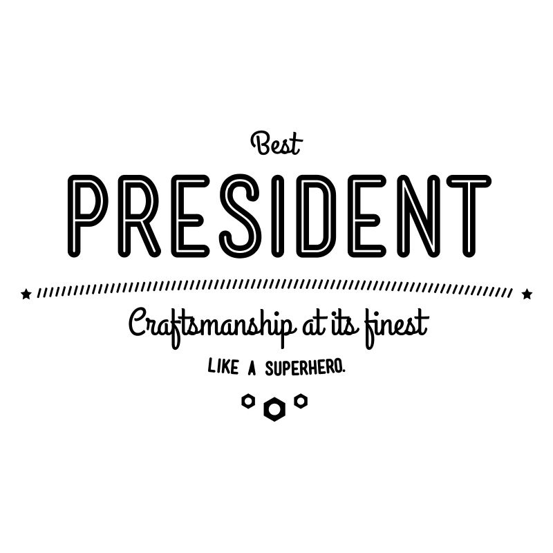 Bester Präsident - Handwerkskunst vom Feinsten