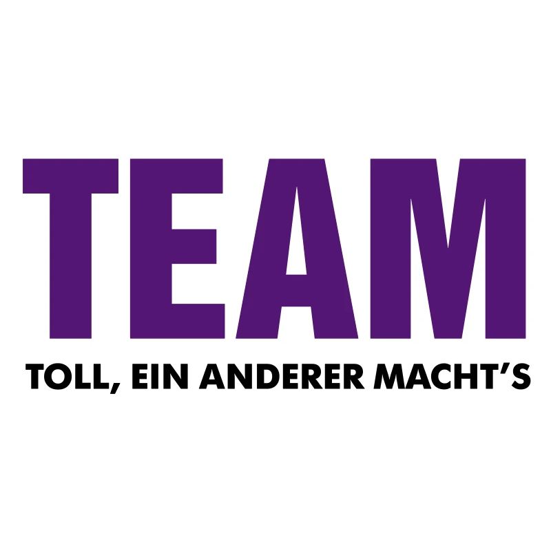 team toll ein anderer macht's crew teamplayer