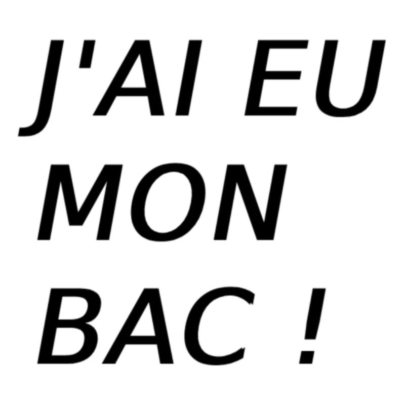 J ai eu mon bac