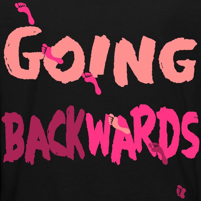 goin'backwards