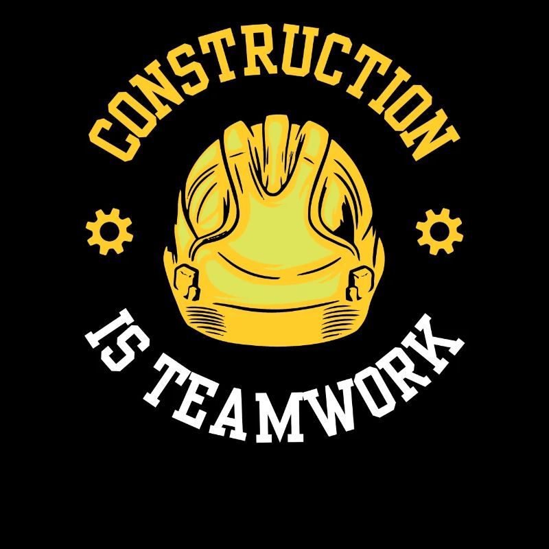 Construction work is teamwork Teamwork Construction Construction site
