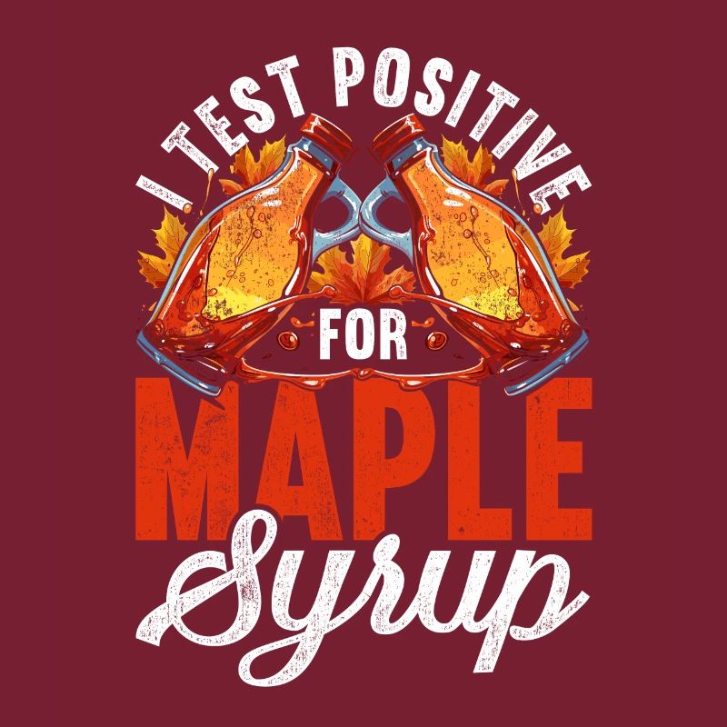 Ahornsirup I Test POsitive For Maple Syrup