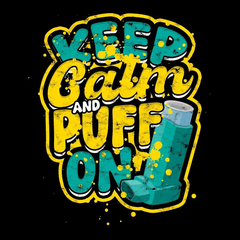 Asthma Asthmatics Keep Calm And Puff On